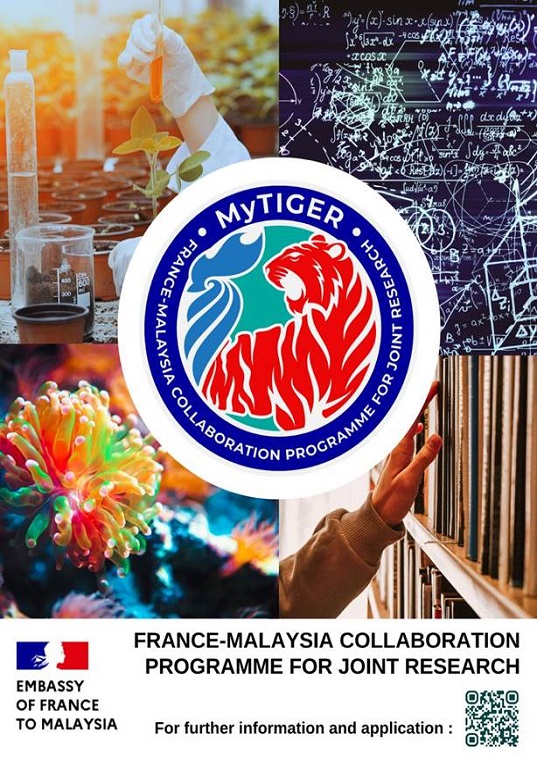 eposter CALL FOR PROPOSALS THE FRANCE MALAYSIA COLLABORATION PROGRAMME FOR JOINT RESEARCH 2025 MYTIGER