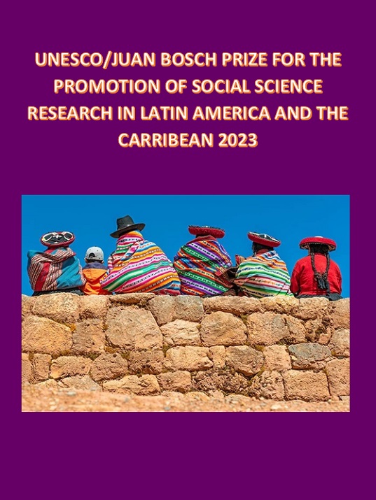 eposter UNESCO JUAN BOSCH PRIZE FOR THE PROMOTION OF SOCIAL SCIENCE RESEARCH IN LATIN AMERICA AND THE CARRIBEAN 2023